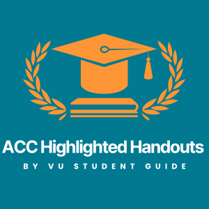 Accounting (ACC) Highlighted Handouts – Virtual University