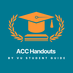 Essential Accounting (ACC) Handouts – Complete Exam Guide | VU Scholar Guide