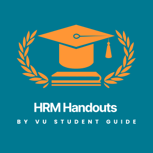 Essential Human Resource Management (HRM) Handouts – LMS Notes u0026 HR Concepts