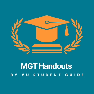 Essential Management (MGT) Handouts – Topic-wise Study Notes | VU Scholar Guide