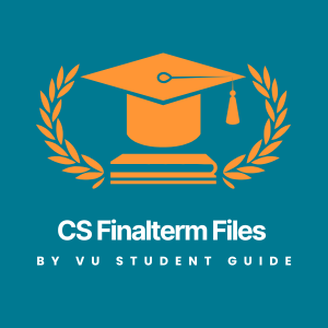 Strategic Computer Science (CS) Finalterm Files u0026 Past Papers – High Score Guide | VU Scholar Guide