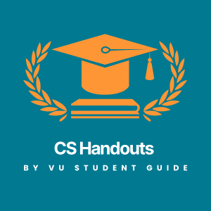 Essential Computer Science (CS) Handouts – Topic-wise Notes | VU Scholar Guide