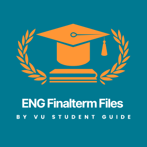 Detailed English (ENG) Finalterm Files & Solved Questions | VU Scholar Guide