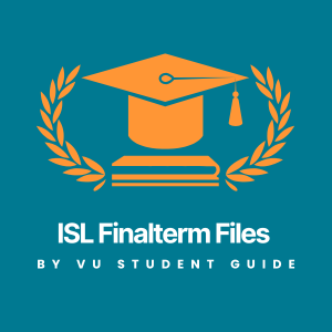 Comprehensive Islamic Studies (ISL) Finalterm Files by VU Scholar Guide – Case-Based Islamic Answers