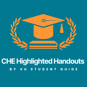 Concise Chemistry (CHE) Highlighted Handouts by VU Scholar Guide – Key Reactions & Equilibrium Tips