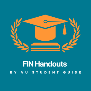 Comprehensive Finance (FIN) Handouts by VU Scholar Guide – Time Value, Portfolio u0026 Risk Notes