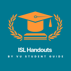 Complete Islamic Studies (ISL) Handouts by VU Scholar Guide – Quran, Hadith u0026 Civilization